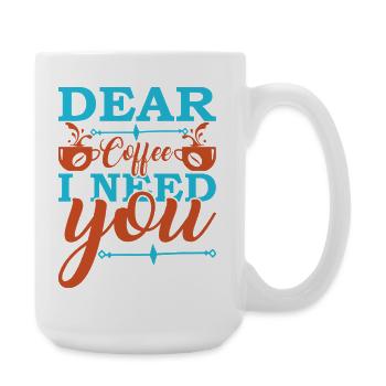 Kaffee, ich brauche dich jetzt - Große Tasse 440 ml - Weiß - Rechts