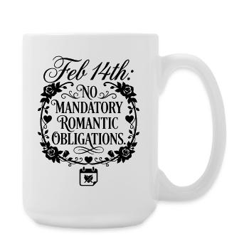 Obligation de la Saint-Valentin - Citation drôle - Grande tasse 440 ml - blanc - Droite