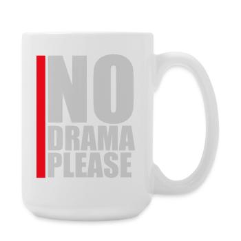 No Drama Please Ruhe Entspannung Relax Chill Spaß - Große Tasse 440 ml - Weiß - Rechts