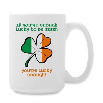 Lucky enough to be Irish - Large Mug 440 ml - white - Right