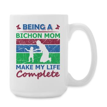 Bichon Mom Makes Life Complete Shirt - Large Mug 440 ml - white - Right