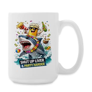 Fête du requin : Shut Up Liver Tee - Grande tasse 440 ml - blanc - Droite