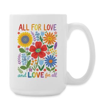 LGBTQ Pride Month - All For Love and Love For All - Large Mug 440 ml - white - Right
