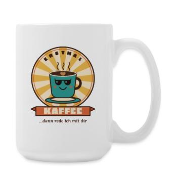 Erstmal Kaffee, dann rede ich mit dir – Retro - Große Tasse 440 ml - Weiß - Rechts