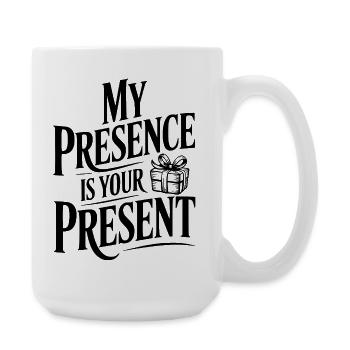 Meine Gegenwart ist dein Geschenk - Große Tasse 440 ml - Weiß - Rechts