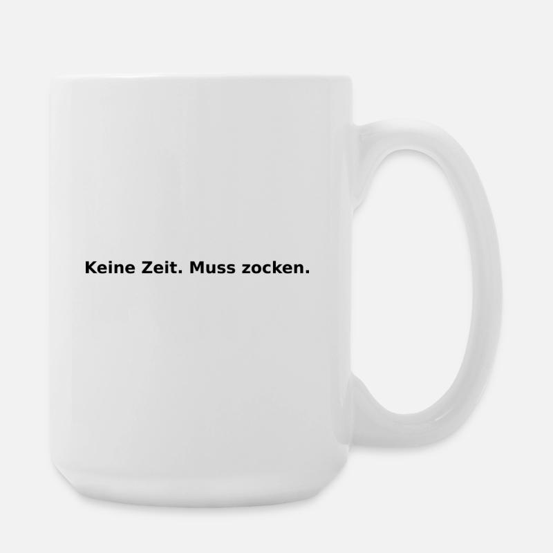 Zocken_Design_keine temps - Grande tasse 440 ml - blanc
