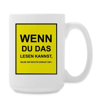 Wenn du das lesen kannst - Große Tasse 440 ml - Weiß - Rechts
