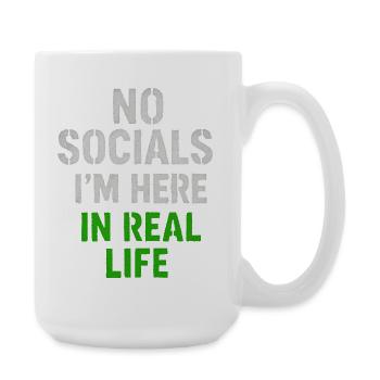No Socials T-Shirt – I’m Here In Real Life - Large Mug 440 ml - white - Right