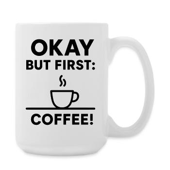 D’accord, mais d’abord le café - Grande tasse 440 ml - blanc - Droite