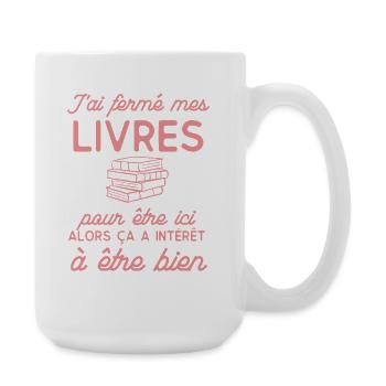 I closed my BOOKS to be here - Large Mug 440 ml - white - Right