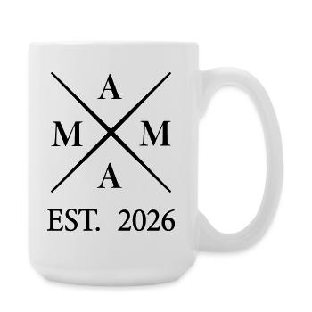 Mama EST 2026 - Große Tasse 440 ml - Weiß - Rechts