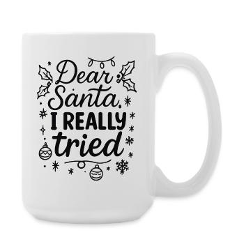 Dear Santa, I really tried - Large Mug 440 ml - white - Right