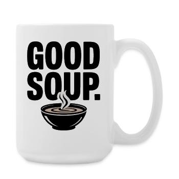 Good Soup Meme Spruch Für Foodies - Große Tasse 440 ml - Weiß - Rechts