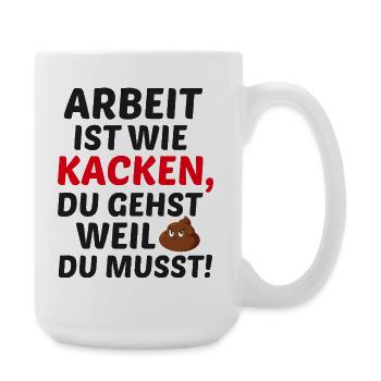 Work is like pooping - Large Mug 440 ml - white - Right