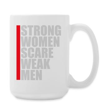 Strong Women Scare Weak Men Selbstbewusst Feminist - Große Tasse 440 ml - Weiß - Rechts