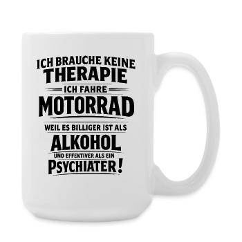 Motorrad statt Therapie lustiger Biker Spruch - Große Tasse 440 ml - Weiß - Rechts
