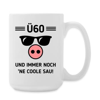 Ü60 Und Immer Noch ’Ne Coole Sau! Cool Geburtstag - Große Tasse 440 ml - Weiß - Rechts