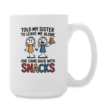 Funny Sister Love Snack Humor Quote - Große Tasse 440 ml - Weiß - Rechts