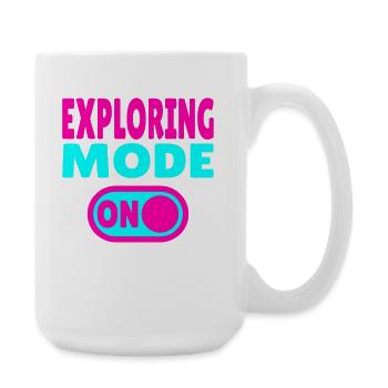 Exploring Mode ON - Für Abenteurer & Reisefans - Große Tasse 440 ml - Weiß - Rechts