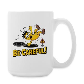 Conception de personnage d'avertissement animé Soyez prudent - Grande tasse 440 ml - blanc - Droite