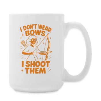 I Don't Wear Bows I Shoot Them - Large Mug 440 ml - white - Right