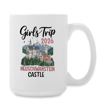 Voyage entre filles 2026 Château de Neuschwanstein - Grande tasse 440 ml - blanc - Droite
