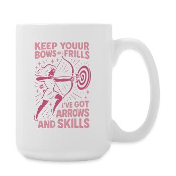 Keep Your Bows And Frills Arrows Skills - Große Tasse 440 ml - Weiß - Rechts