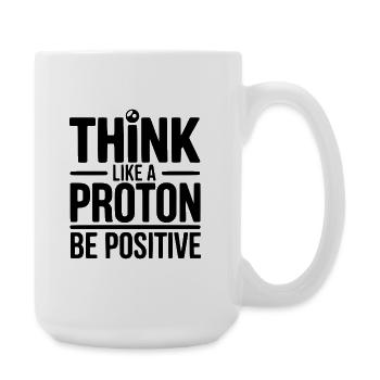 Pensez comme un proton Soyez positif - Grande tasse 440 ml - blanc - Droite