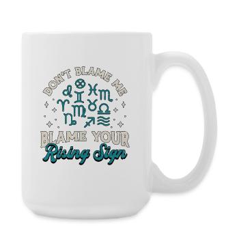 Astrologue, ne me blâmez pas, blâmez votre lecteur de tarot - Grande tasse 440 ml - blanc - Droite
