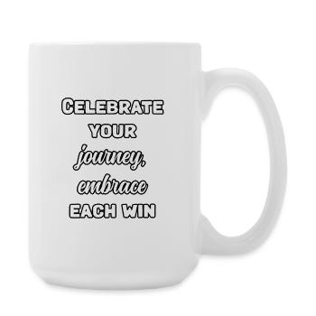 Feiern Sie Ihre Reise, umarmen Sie jedes Win-Design - Große Tasse 440 ml - Weiß - Rechts