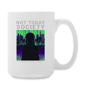 Not Today Society Streetwear Phonk Style Motif - Large Mug 440 ml - white - Right