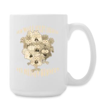 Hühner Spruch - Große Tasse 440 ml - Weiß - Rechts