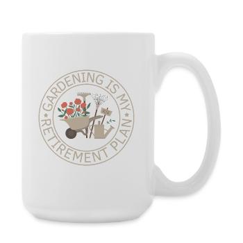 Gardening Retirement Plan Garden Quote - Große Tasse 440 ml - Weiß - Rechts