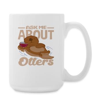 Sea Otter Cartoon Ask Me About Otter - Large Mug 440 ml - white - Right