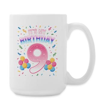 It's My Birthday Kids Birthday 9 Years Girl - Large Mug 440 ml - white - Right
