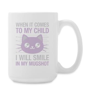 Quand il s’agit de mon enfant, je sourirai dans mon - Grande tasse 440 ml - blanc - Droite