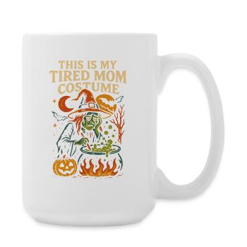 Das ist mein müde Mama Kostüm lustiger Spruch - Große Tasse 440 ml - Weiß - Rechts