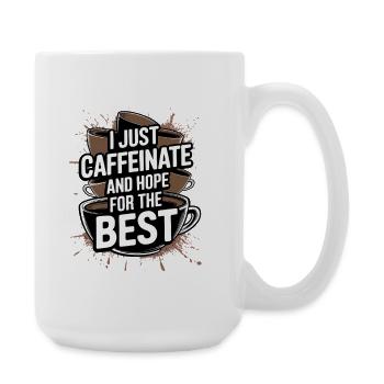 Caféinate et espoir pour le meilleur - Grande tasse 440 ml - blanc - Droite
