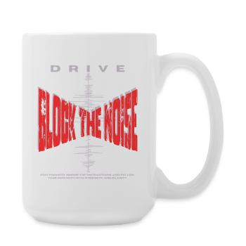 Block the Noise - Fokus & Drive - Große Tasse 440 ml - Weiß - Rechts
