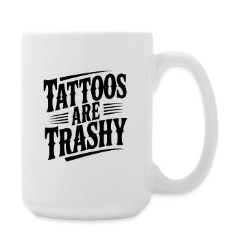 Les tatouages sont trash - Grande tasse 440 ml - blanc - Droite