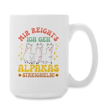 Alpaka Fan MIR REICHT'S GEH ALPAKAS STREICHELN - Große Tasse 440 ml - Weiß - Rechts