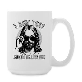 Jesus, I Saw That, I'm Telling Dad, Jesus Christus - Große Tasse 440 ml - Weiß - Rechts