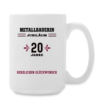 Metallbauerin 20 Jahre Jubiläum 20. Jubi Metallbau - Große Tasse 440 ml - Weiß - Rechts