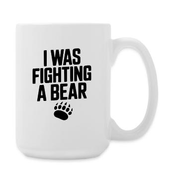 I Was Fighting a Bear - Large Mug 440 ml - white - Right