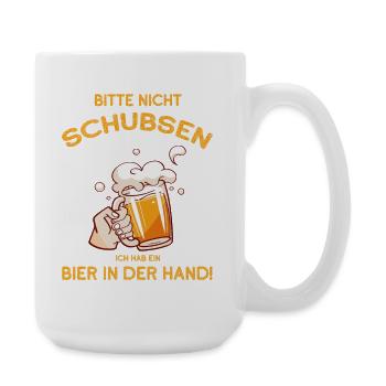 Bitte nicht schubsen hab ein Bier in der Hand - Große Tasse 440 ml - Weiß - Rechts