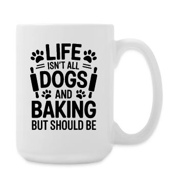 Backen Spruch Hunde Lustiges Backen Geschenk - Große Tasse 440 ml - Weiß - Rechts