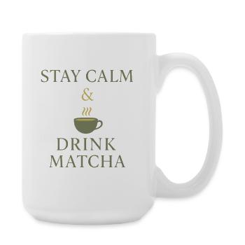 Stay Calm & Drink Matcha  - Große Tasse 440 ml - Weiß - Rechts