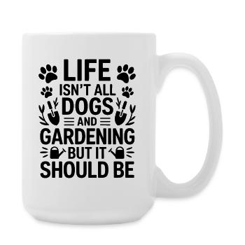 Garten Spruch Hunde Lustiges Gartenarbeit Geschenk - Große Tasse 440 ml - Weiß - Rechts