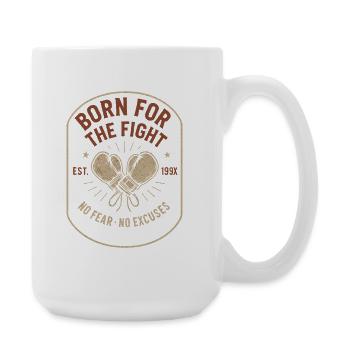 Born for the Fight – No Fear No Excuses Shirt - Große Tasse 440 ml - Weiß - Rechts