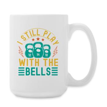 Fitness Fanatics I Still Play With The Bells - Large Mug 440 ml - white - Right
